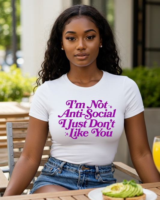 I'm Not Anti-Social Tee