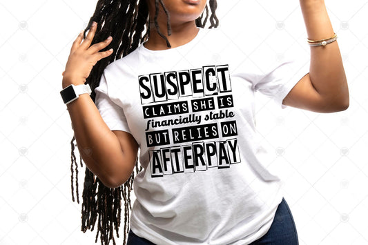Short sleeve t-shirt Suspect Claims She Is Financially Stable